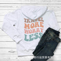 Travel More Worry Less Colorfulful Back Printed Women's Hoodie Fun Quotes Hoodie
