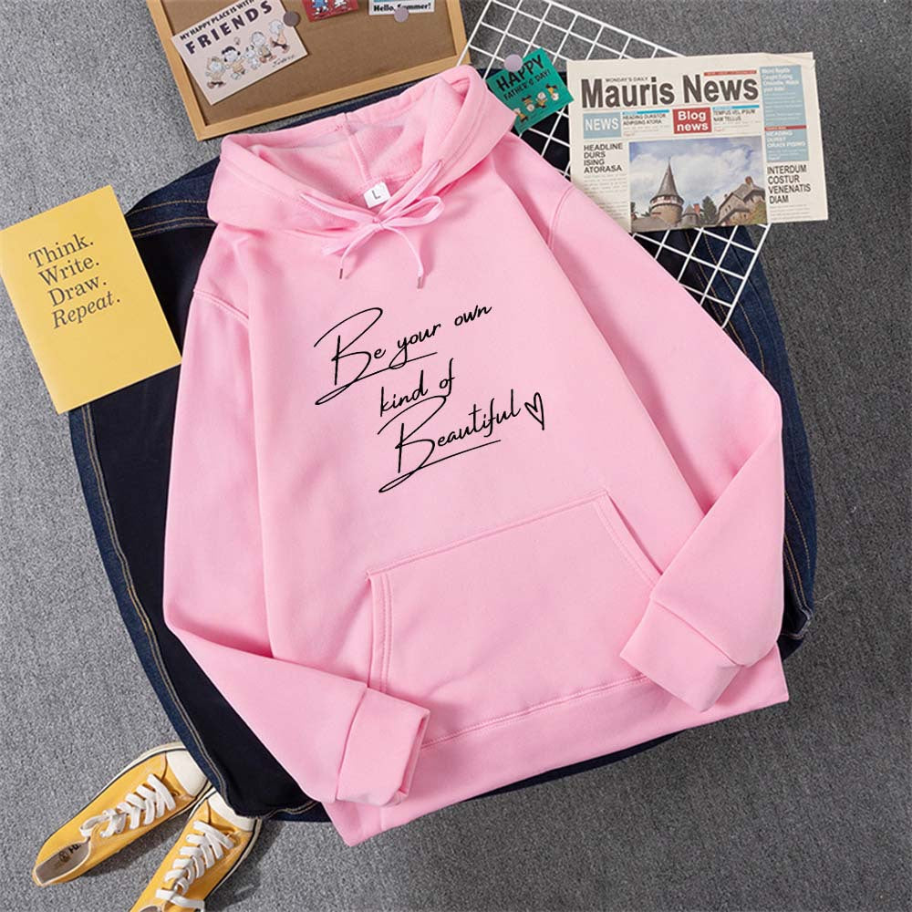Be Your Own Kindof Beautiful Print Women Hoody Hip Hop Soft