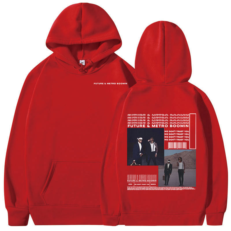 Rapper Future & Metro Boomin Hoodies We Don'T Trust You Hip