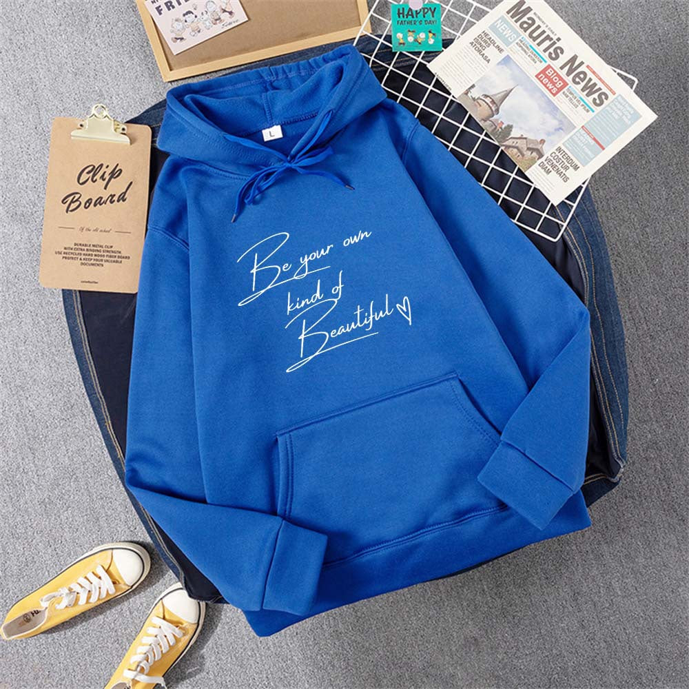 Be Your Own Kindof Beautiful Print Women Hoody Hip Hop Soft