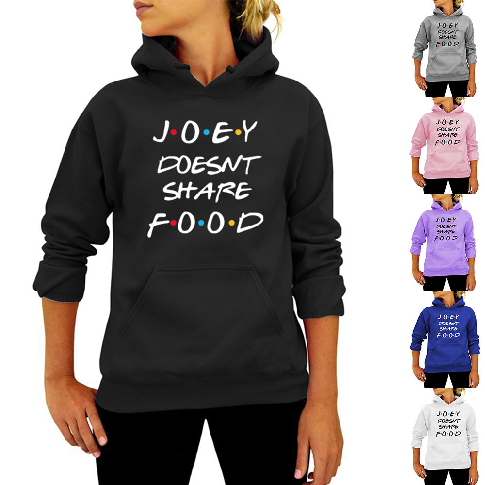JOEY DOESNT SHARE FOOD printed hooded sweater autumn and winter women's European and American wish foreign trade cross-border