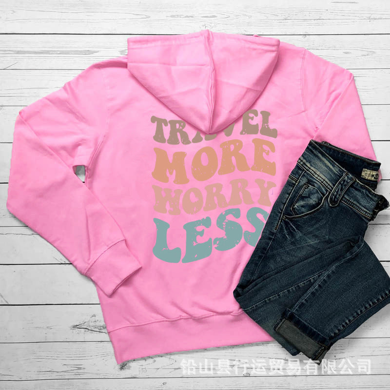 Travel More Worry Less Colorfulful Back Printed Women's Hoodie Fun Quotes Hoodie
