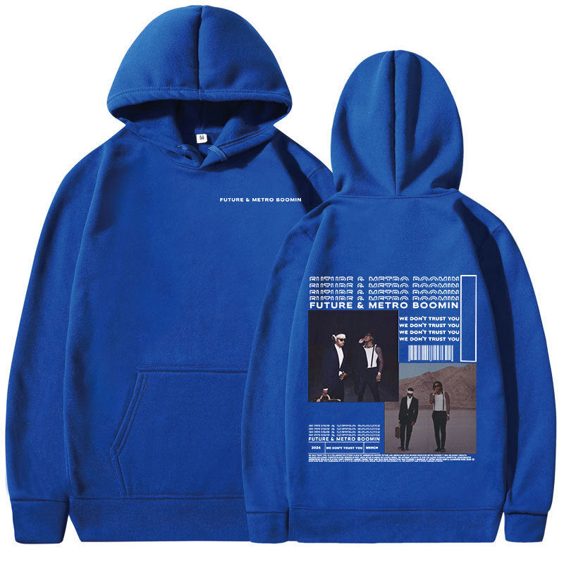 Rapper Future & Metro Boomin Hoodies We Don'T Trust You Hip