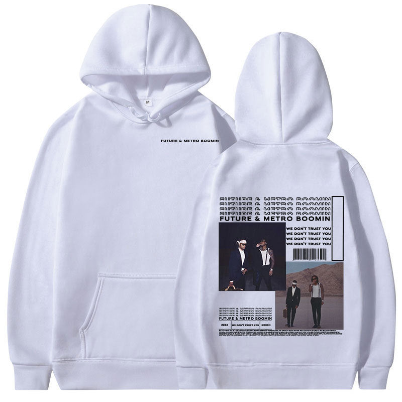 Rapper Future & Metro Boomin Hoodies We Don'T Trust You Hip