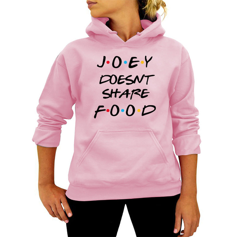 JOEY DOESNT SHARE FOOD printed hooded sweater autumn and winter women's European and American wish foreign trade cross-border