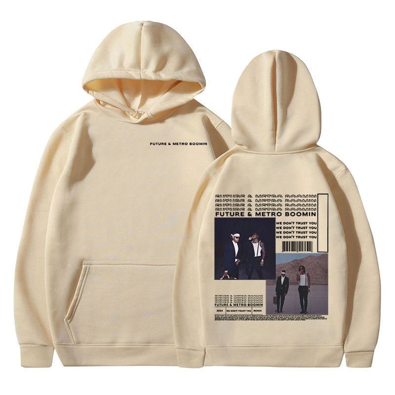 Rapper Future & Metro Boomin Hoodies We Don'T Trust You Hip