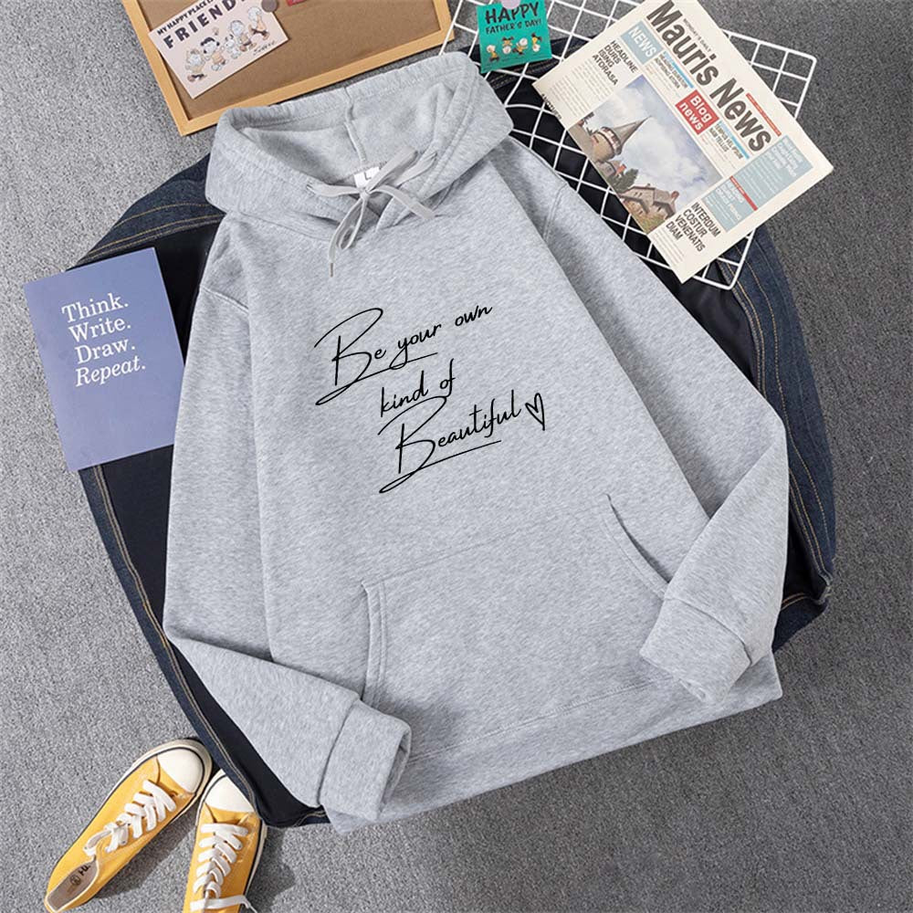 Be Your Own Kindof Beautiful Print Women Hoody Hip Hop Soft