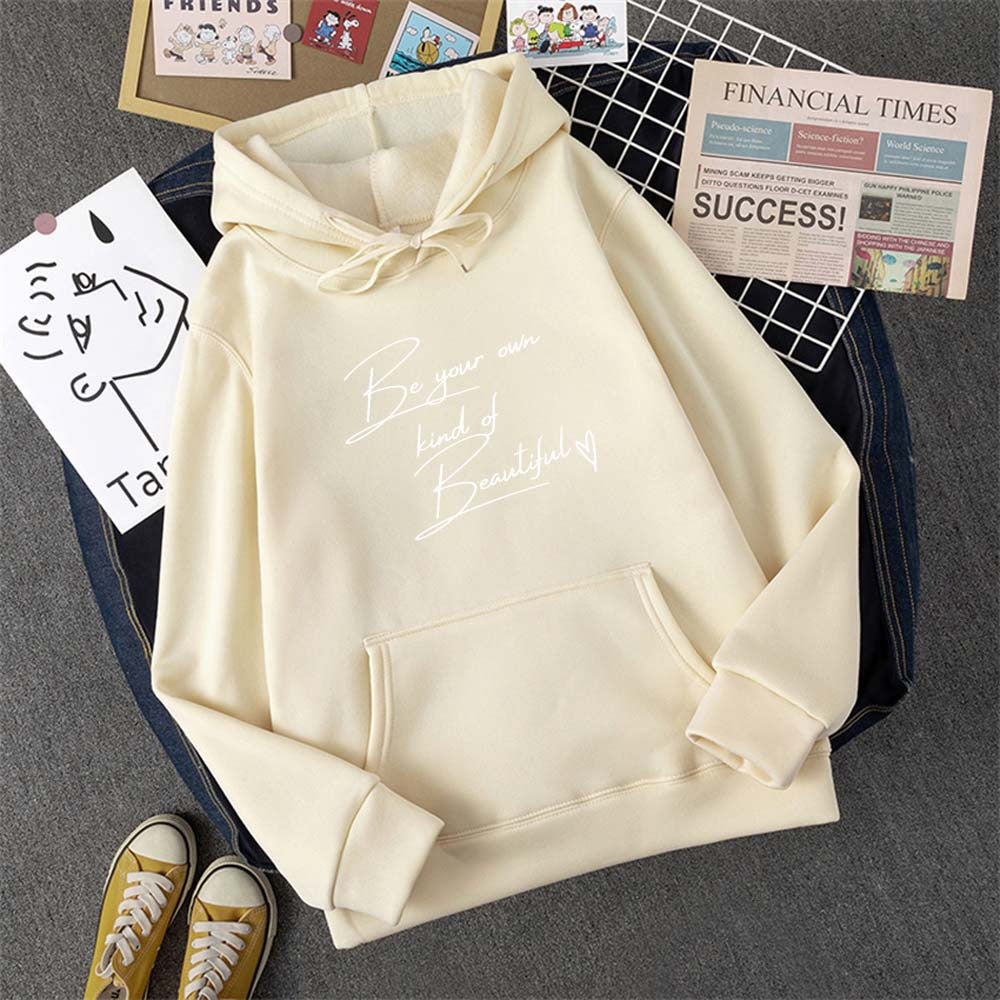 Be Your Own Kindof Beautiful Print Women Hoody Hip Hop Soft