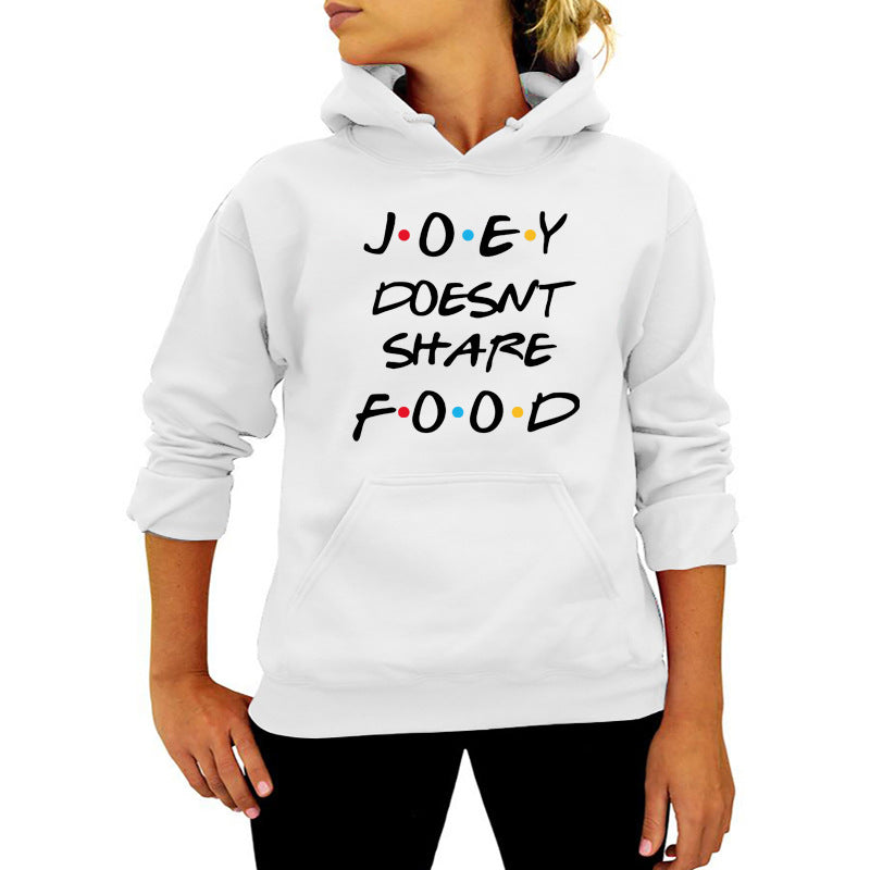 JOEY DOESNT SHARE FOOD printed hooded sweater autumn and winter women's European and American wish foreign trade cross-border