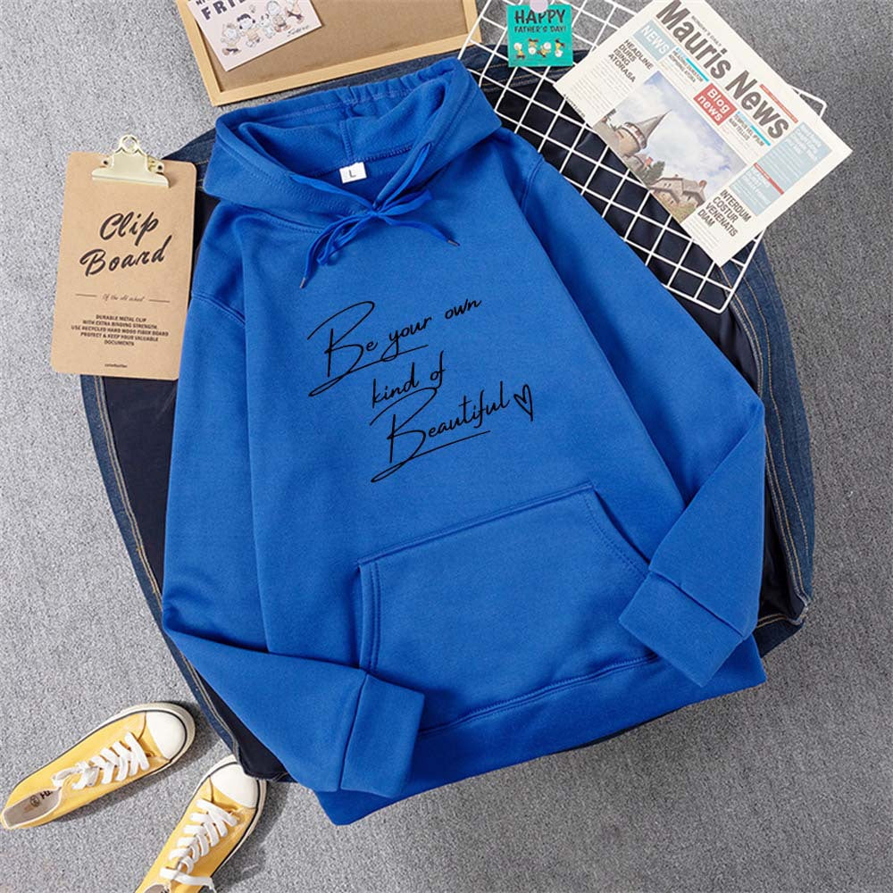 Be Your Own Kindof Beautiful Print Women Hoody Hip Hop Soft