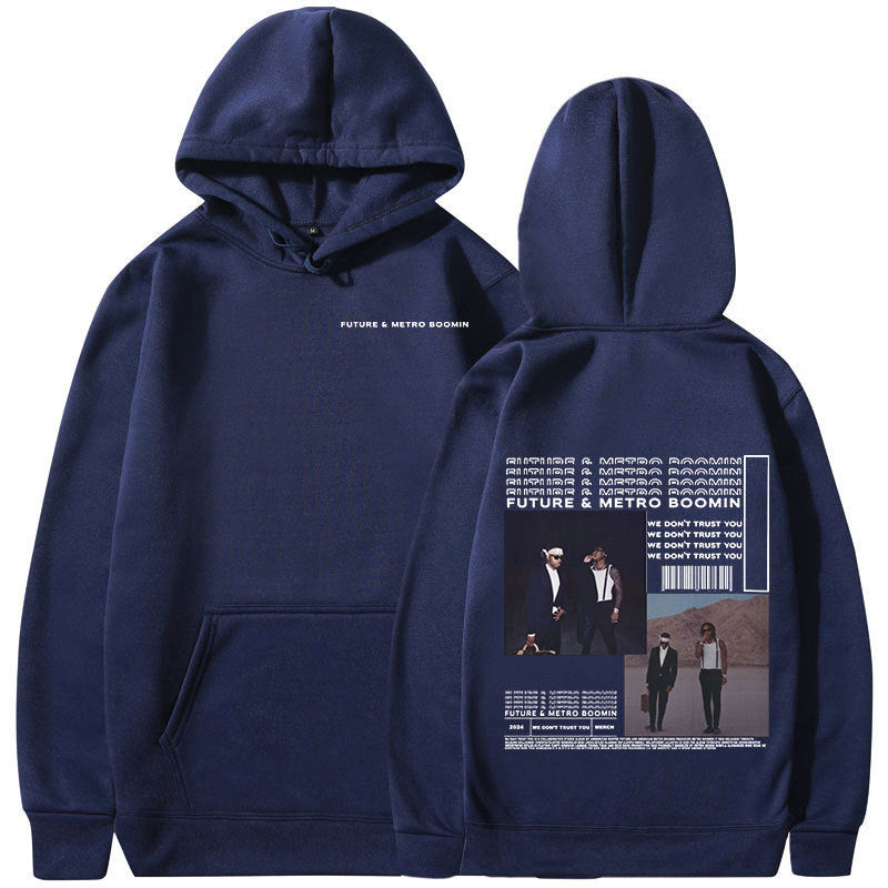 Rapper Future & Metro Boomin Hoodies We Don'T Trust You Hip