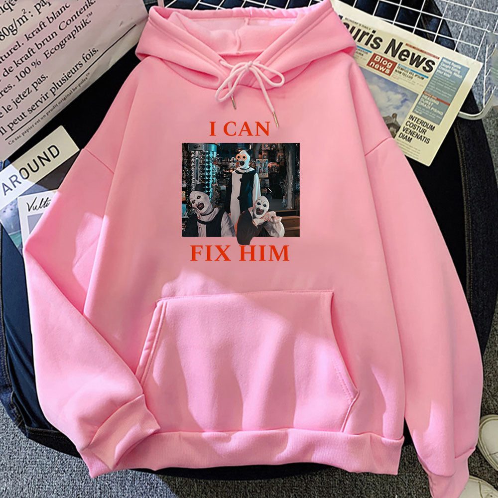 I Can Fix Him Letter Printing Hoodies Terrifier 3 Horror Movie