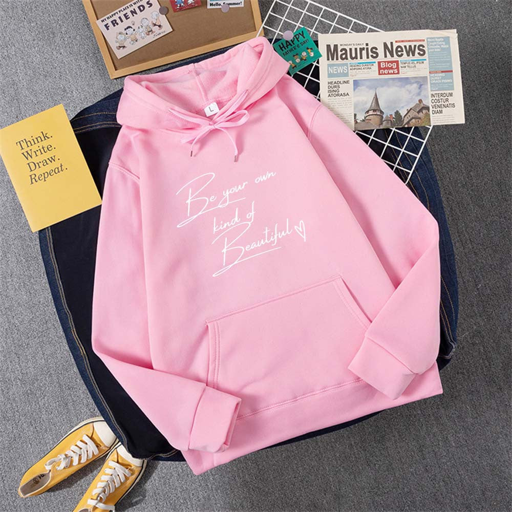 Be Your Own Kindof Beautiful Print Women Hoody Hip Hop Soft