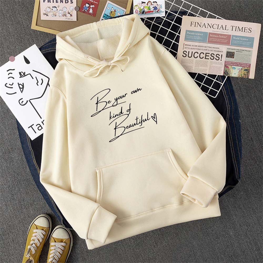 Be Your Own Kindof Beautiful Print Women Hoody Hip Hop Soft