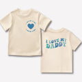 I Love My Daddy Toddler TShirt Toddler Boys Girls Father's Day Shirt Front/Back Kids Tee Clothes Perfect Gift for Papa
