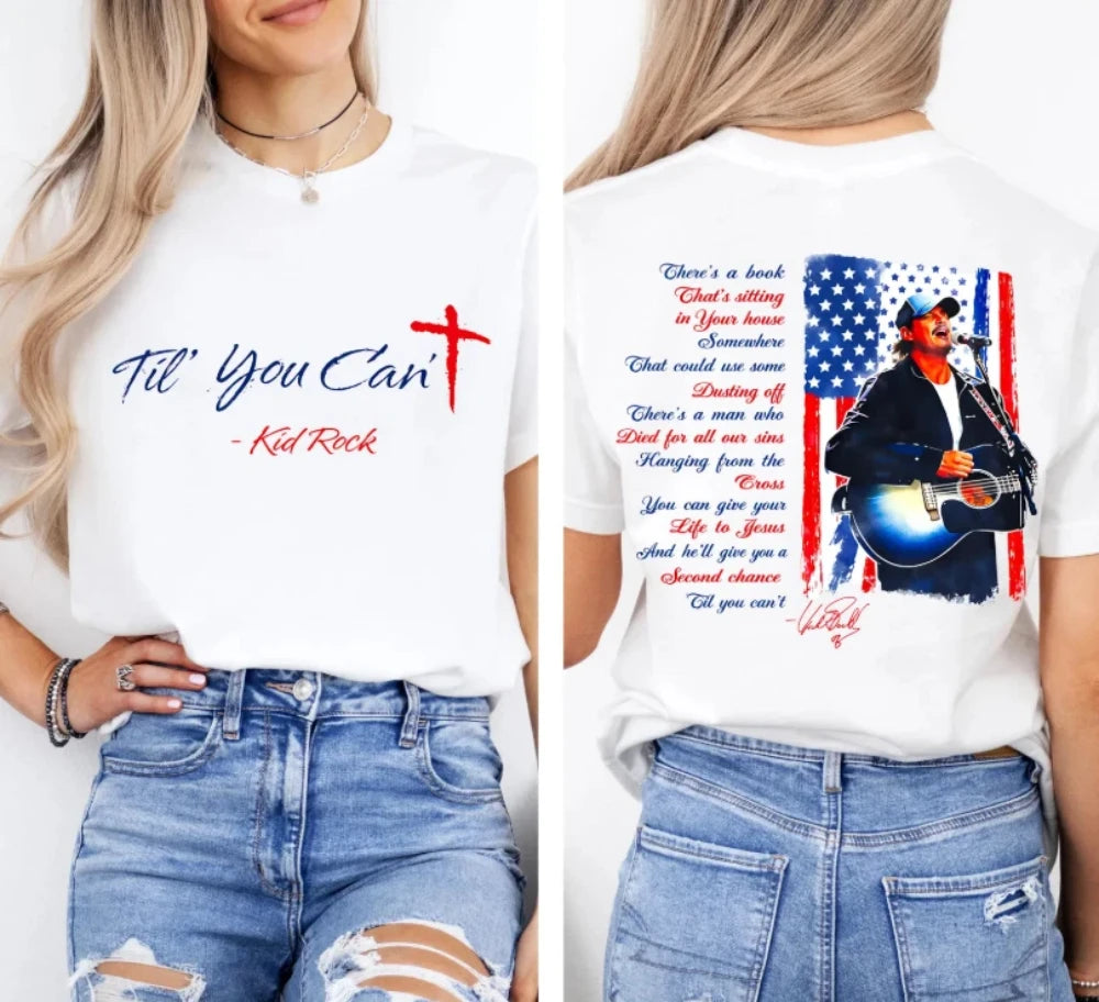 Kid Rock's "Til You Can't" Christian-themed T-shirt a loose-fitting stylish casual pure cotton couple's streetwear shirt y2k top